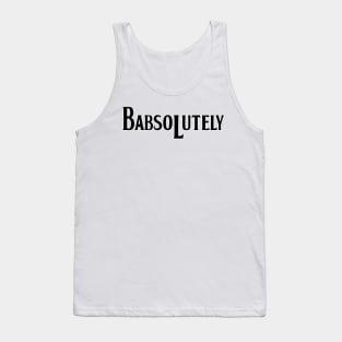 Babsolutely Tank Top